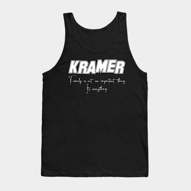 Kramer Second Name, Kramer Family Name, Kramer Middle Name Tank Top by JohnstonParrishE8NYy